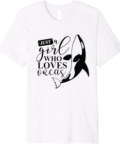 Just A Girl Who Loves Orcas I Orca Whale I Kids I Orca Premium T-Shirt