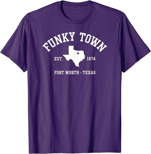 FUNKY TOWN Fort Worth TX Athletic Design T-Shirt