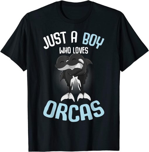 Just A Boy Who Loves Orcas Killer Whale Kids Boys T-Shirt