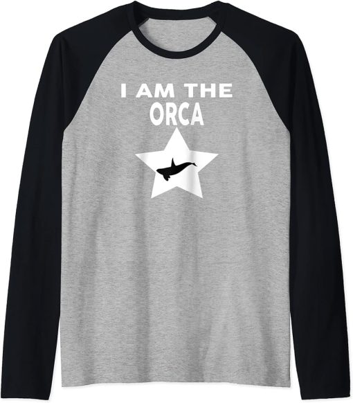 I Am The ORCA T-Shirt Funny ORCA Shirt Raglan Baseball Tee